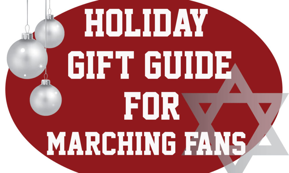 2017 Holiday gift guide for marching fans.